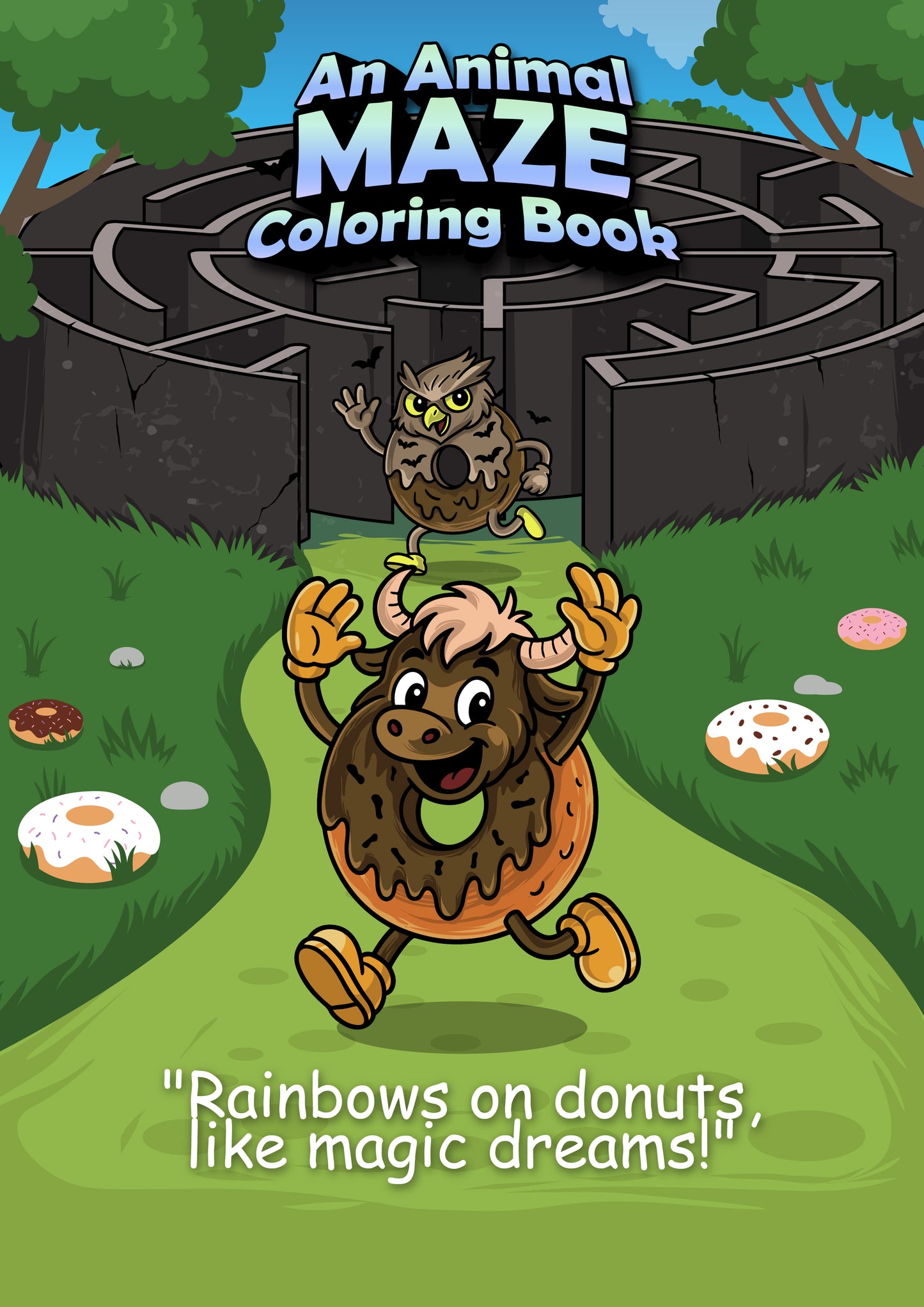 An Animal Maze Coloring Book: Rainbows on Donuts, Like Magic Dreams! A Fun-Filled Animal Maze and Coloring Adventure for Young Explorers